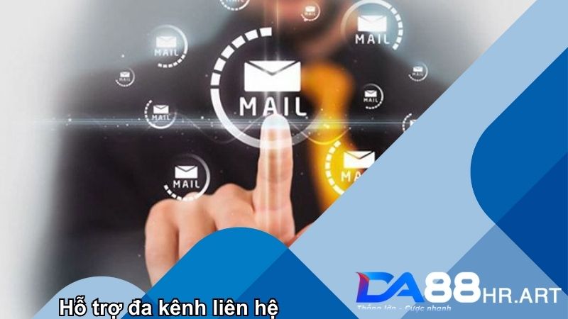 Hỗ trợ đa kênh để tối ưu hóa trải nghiệm